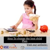 How To choose the best child Plan