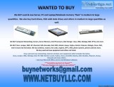  WANTED TO BUY  WE BUY COMPUTER SERVERS NETWORKING MEMORY DRIVES
