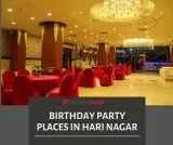 Birthday Party Places in Hari Nagar