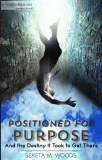 POSITIONED FOR PURPOSE    Order Your Copy Today