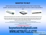 SELL US YOUR &gt WE BUY USED AND NEW COMPUTER SERVERS NETWORKING