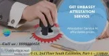 Embassy Attestation Services in Delhi MCM Attestation Services