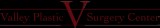 Valley Plastic Surgery Center