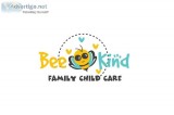 BEE KIND FAMILY CHILD CARE NOW ENROLLING AGES 2-4