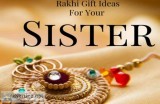 Best Rakhi Festival Gifts For Sister