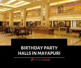 Birthday Party Halls in Mayapuri