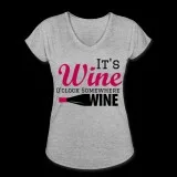 It s Wine O clock Somewhere Women s Tri-Blend V-Neck T-Shirt