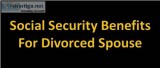 Social Security Benefits For Divorced Spouse