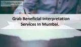 Grab Beneficial Interpretation Services In Mumbai.