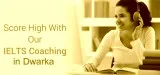 Best IELTS Coaching in Dwarka