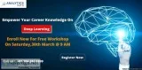 Time To Attend Free Workshop On Deep Learning Training By Expert