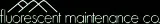 Fluorescent Maintenance Company