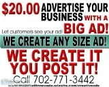 LET US CREATE YOUR BUSINESS ADS - - ONLY 20.00