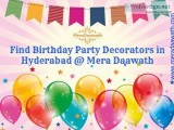 List of Birth Day Party Decorators in Hyderabad at Mera Daawath