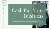 Cash Advance Business Loans - Get The Cash You Need Fast