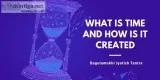 What is Time and How is it created