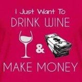 Make Money and Enjoy Wine in the Process.