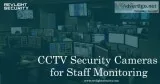 How CCTV Surveillance Cameras helps in monitoring purposes
