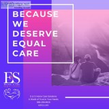 Because We Deserve Equal Care  E and S Home Care Solutions