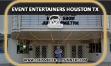 Event entertainers Houston TX