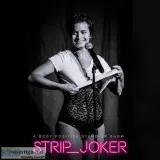 Strip Joker A Body Positive Comedy Show