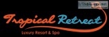 Tropical Retreat Luxury Resort and Spa