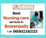 Best Nursing Care Services In Bowenpally