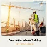 Construction Inhouse Training in India