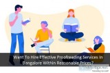 Want To Hire Effective Proofreading Services In Bangalore Within