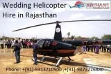 Wedding Helicopter Hire in Rajasthan