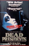 Dead Presidents - VHS Tape 1995 Demo Tape Full-Length Screener H