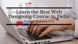 Best Web Designing Course in Delhi By Digital Marketing Profs