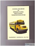A SCHOOL BUS DRIVER OF BROWARD FLORIDA PUBLIC SCHOOL TRANSPORTAT