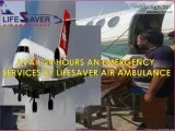 Leading Lifesaver Air Ambulance from Cooch Behar &ndash Quality 