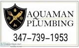 Aquaman Plumbing (347)-739-1953  24 hrs