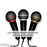 Grab Skilled Dubbing Services In India Within Reasonable Prices