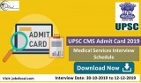 UPSC CMS Admit Card 2019 -20 (Oct-Nov) Comb. Medical Services In