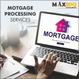 Mortgage BPO Process  Solutions by Max BPO