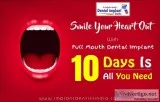 Get Full Mouth Dental Implants Fixed  Within 10 Days Dental Impl