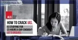 Preparation of UPSC exam with best IAS coaching in Delhi - ALS