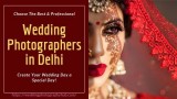 Wedding Photographers in Delhi