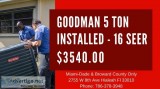 5 Tons Goodman AC 16 SEER Installed Miami and Broward County  10