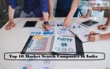 Top 10 Market Research Companies in India