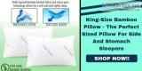 King-Size Bamboo Pillow - The Perfect Sized Pillow For Side And 