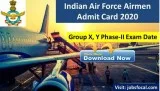 Indian Air Force Airmen Admit Card 2020 Group X Y Phase-II Exam 