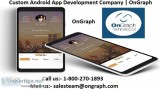 Custom Android App Development Company  OnGraph