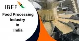 Food Processing Industry in India  Indian Food Industry
