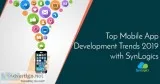 Top Mobile App Development Trends 2019 with Synlogics