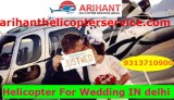 Online Helicopter Booking In Delhi For Wedding