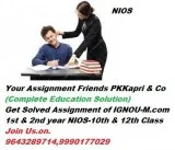 PK Kapri and Co NIOS We have best solved assignment of (NIOS IGN